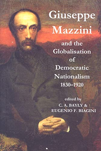 Giuseppe Mazzini and the Globalization of Democratic Nationalism, 1830-1920 : 152