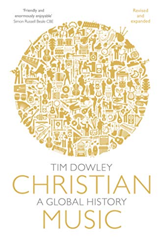 Christian Music: A global history (revised and expanded)