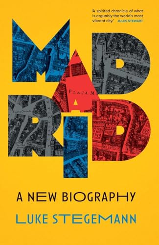 Madrid : A New Biography