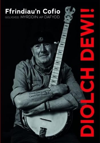 Diolch Dewi! - Ffrindiau'n Cofio : Ffrindiau'n Cofio