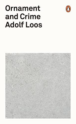 Ornament and Crime: Adolf Loos
