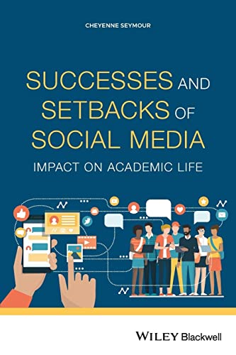 Successes and Setbacks of Social Media: Impact on Academic Life