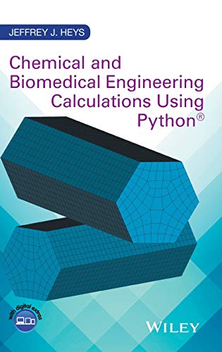 Chemical and Biomedical Engineering Calculations Using Python