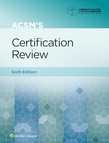 ACSM's Certification Review: American College of Sports Medicine