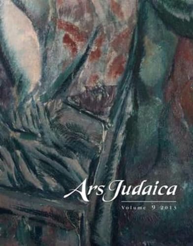 Ars Judaica: The Bar-Ilan Journal of Jewish Art, Volume 9 : 9