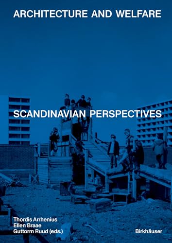 Architecture and Welfare : Scandinavian Perspectives