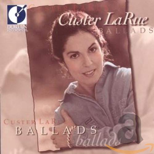 Larue Custer - Custer La Rue: Ballads (CD) [CD]