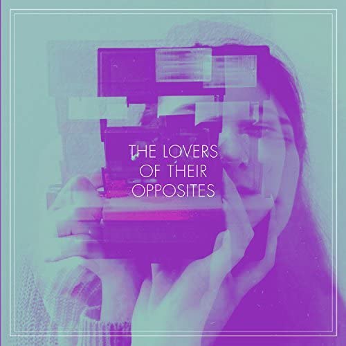 Some Gorgeous Accident - The Lovers Of Their Opposites [CD]