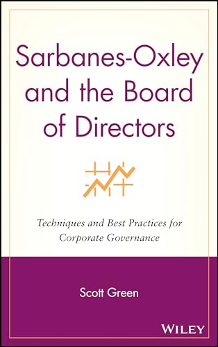 Sarbanes-Oxley and the Board of Directors: Techniques and Best Practices for Corporate Governance
