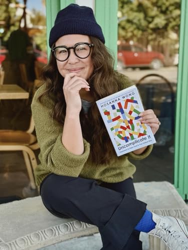Uncomplicate It: Permission to Enjoy God in Your Unique Way [Paperback] [2026] Wong, Hosanna