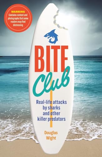 Bite Club: Real-life attacks by sharks and other killer predators