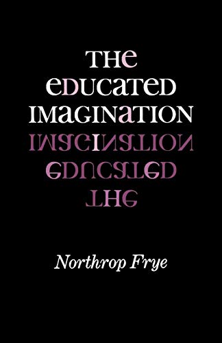 The Educated Imagination (A Midland Book) (The Midland Books: No. 8)