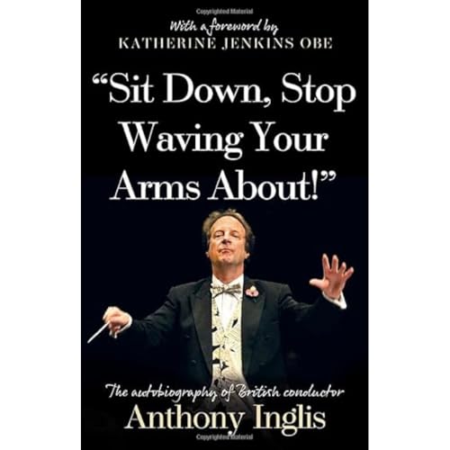 “Sit Down, Stop Waving Your Arms About!”