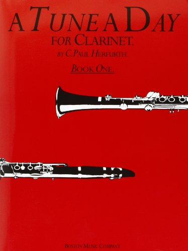 A Tune a Day for Clarinet : Book. 1 (A Tune a Day): Bk. 1