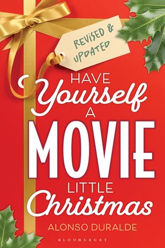 Have Yourself a Movie Little Christmas : Revised & Updated Edition