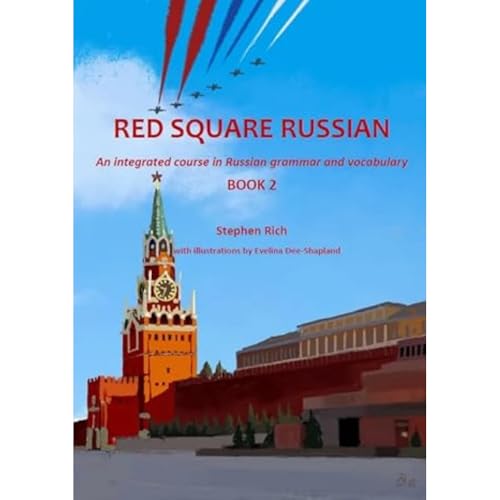 Red Square Russian Book 2 : An integrated course in Russian grammar and vocabulary : 2