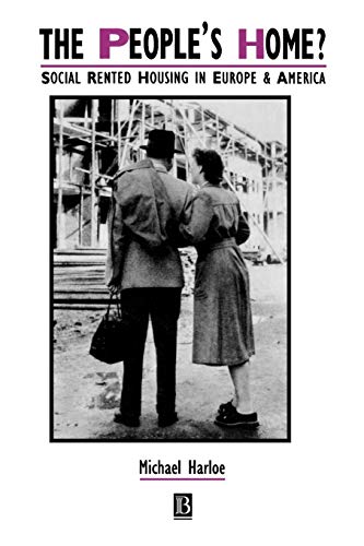 The Peoples Home?: Social Rented Housing in Europe and America
