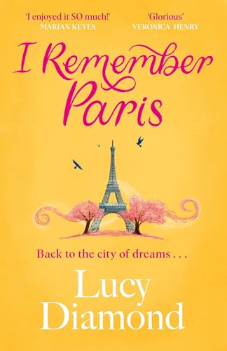 I Remember Paris : the perfect escapist read from the bestselling author of The Beach Cafe and Anything Could Happen