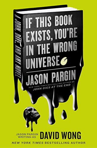 John Dies at the End - If This Book Exists, Youre in the Wrong Universe