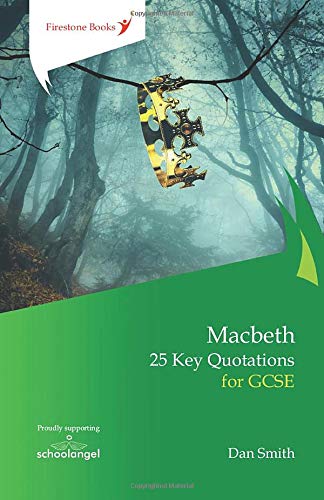 Macbeth: 25 Key Quotations for GCSE (10% of profits go to School Angel)