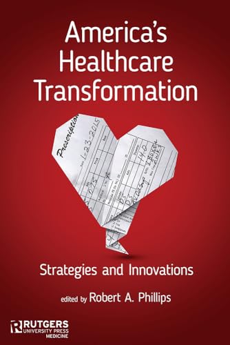 Americas Healthcare Transformation: Strategies and Innovations