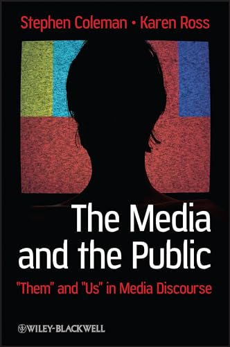 The Media and The Public: "Them" and "Us" in Media Discourse