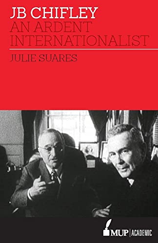 JB Chifley : An Ardent Internationalist