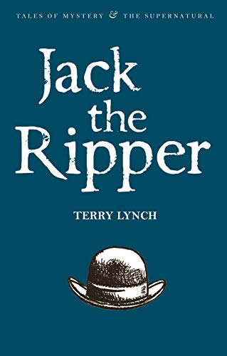 Jack the Ripper: The Whitechapel Murderer (Tales of Mystery & The Supernatural)