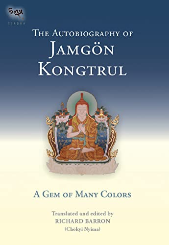 The Autobiography of Jamgon Kongtrul: A Gem of Many Colors (Tsadra)