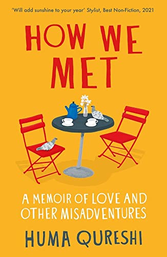 How We Met : A Memoir of Love and Other Misadventures