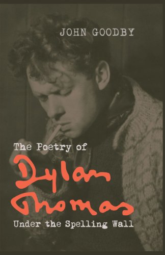 The Poetry of Dylan Thomas : Under the Spelling Wall : 60