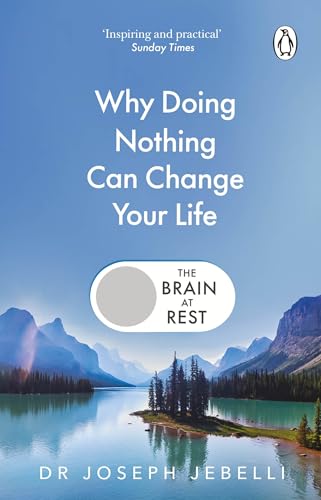 The Brain at Rest: Why doing nothing can change your life [Paperback] [2026] Jebelli, Joseph