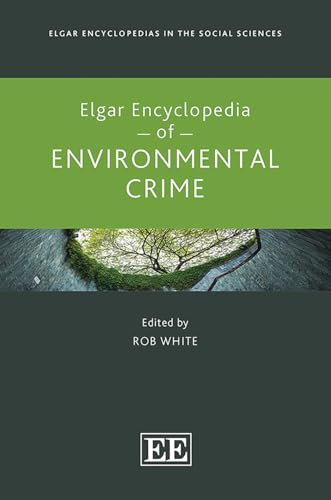 Elgar Encyclopedia of Environmental Crime
