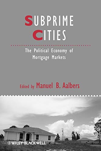 Subprime Cities: The Political Economy of Mortgage Markets