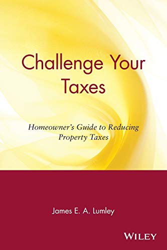 Challenge Your Taxes: Homeowners Guide to Reducing Your Property Taxes