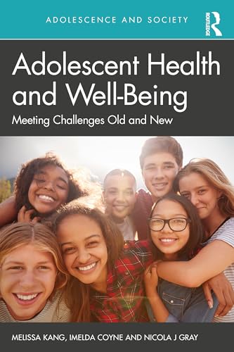 Adolescent Health and Well-Being : Meeting Challenges Old and New