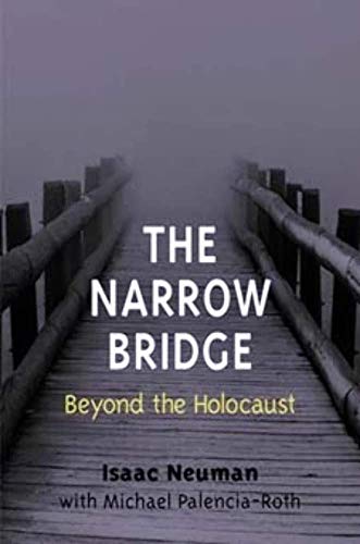 The Narrow Bridge : Beyond the Holocaust