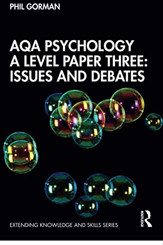 AQA Psychology A Level Paper Three: Issues and Debates (Extending Knowledge and Skills)