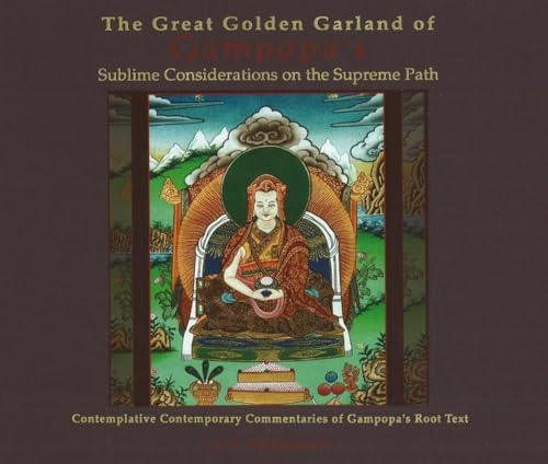 Great Golden Garland of Gampopa's Sublime Considerations on the Supreme Path