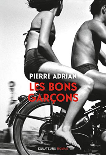 Pierre Adrian - Les bons garçons