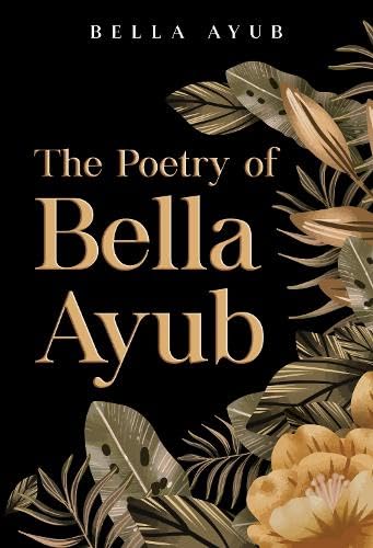 The Poetry of Bella Ayub