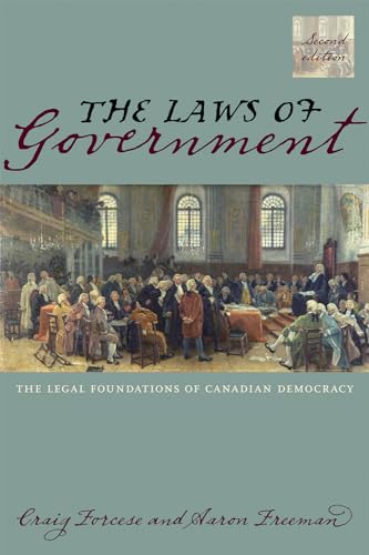The Laws of Government, 2/e : The Legal Foundations of Canadian Democracy