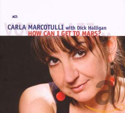 Marcotulli, Carla - How Can I Get To Mars? [CD]