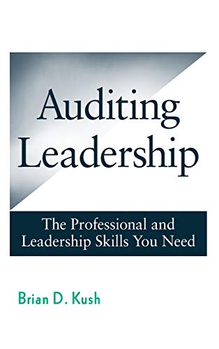 Auditing Leadership: The Professional and Leadership Skills You Need