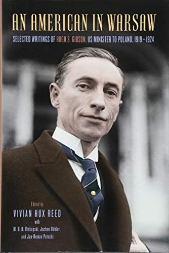 An American in Warsaw: Selected Writings of Hugh S. Gibson