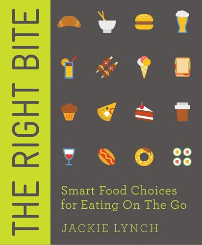 The Right Bite: Smart Food Choices for Eating on the Go