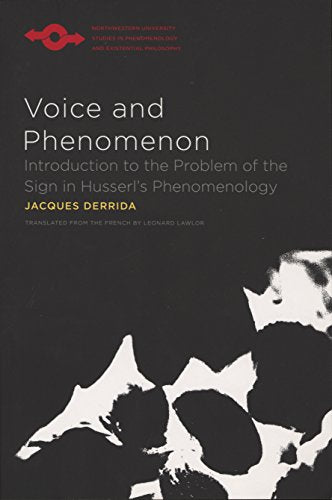 Voice and Phenomenon : Introduction to the Problem of the Sign in Husserl's Phenomenology