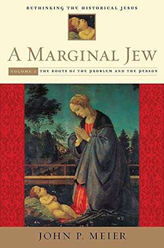 A Marginal Jew: Rethinking the Historical Jesus