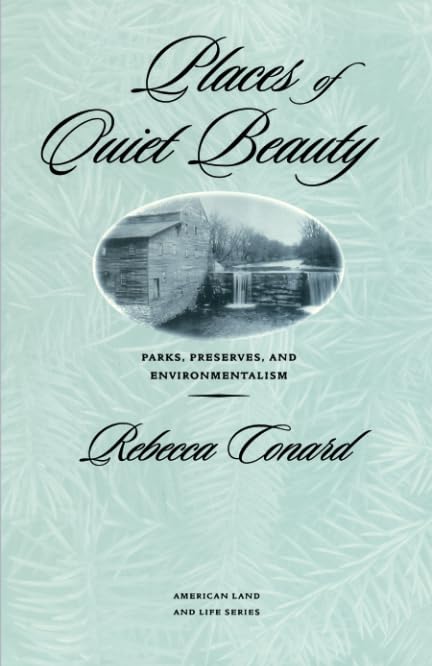 Places of Quiet Beauty : Parks, Preserves, and Environmentalism