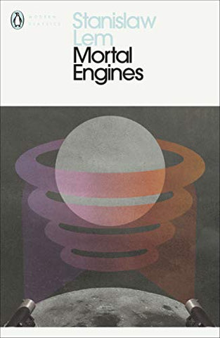 Mortal Engines: Stanislaw Lem (Penguin Modern Classics)